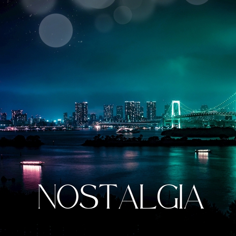 Nostalgia | Boomplay Music