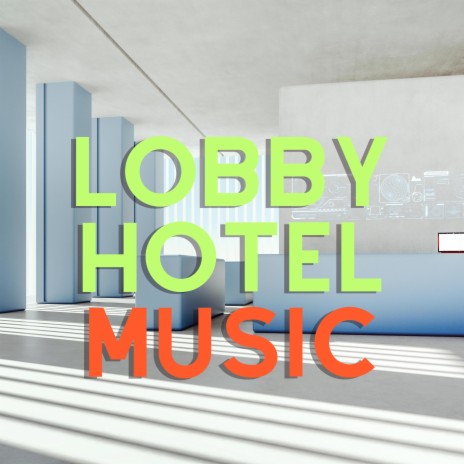 Lobby Hotel Music