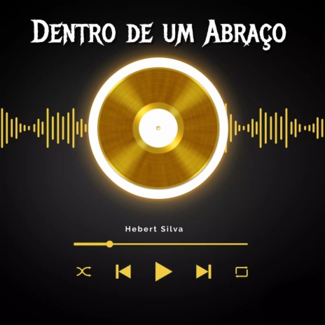 Dentro de um Abraço | Boomplay Music