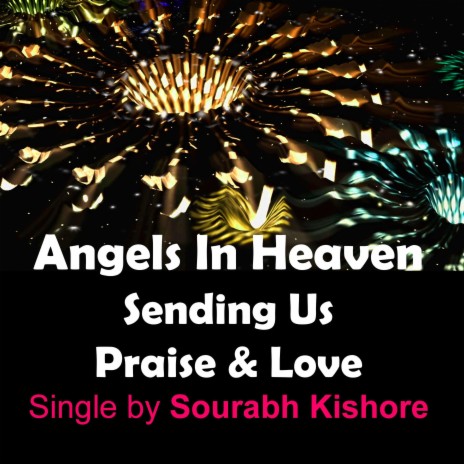 Angels in Heaven Sending Us Praise and Love | Boomplay Music