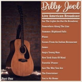 Billy Joel - Live American Broadcast - Part One (Live)