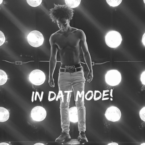 In dat mode | Boomplay Music