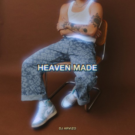 Heaven Made | Boomplay Music