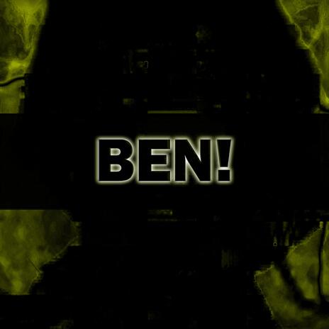 BEN! | Boomplay Music