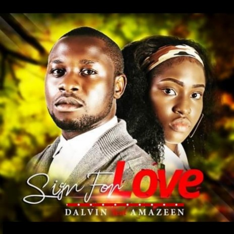 Sign for Love ft. Amazeen | Boomplay Music