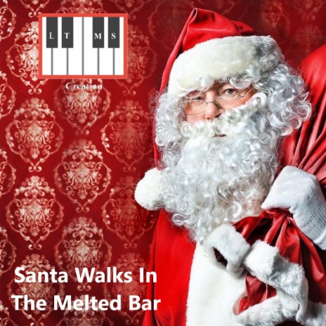 Santa Walks In The Melted Bar (Radio Edit)