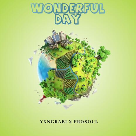 Wonderful Day ft. ProSoul | Boomplay Music