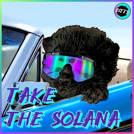 Take The Solana | Boomplay Music