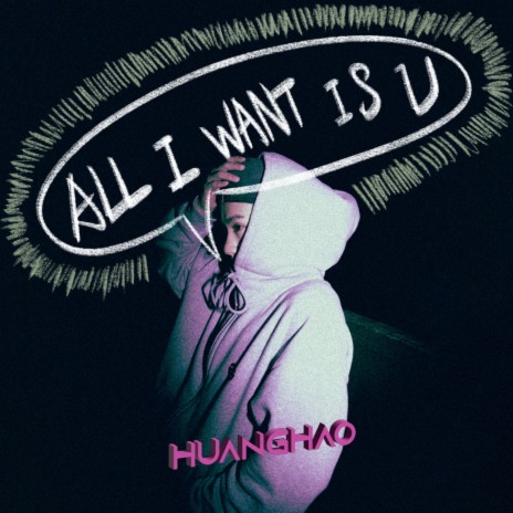 All I Want Is U | Boomplay Music