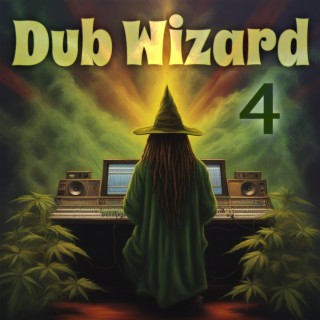 Dub Wizard Volume 4