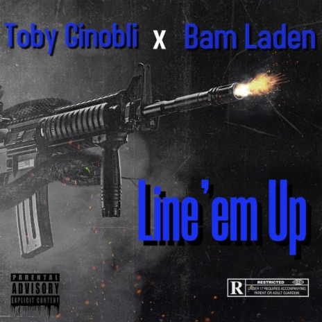 Line'em up ft. Bam Laden