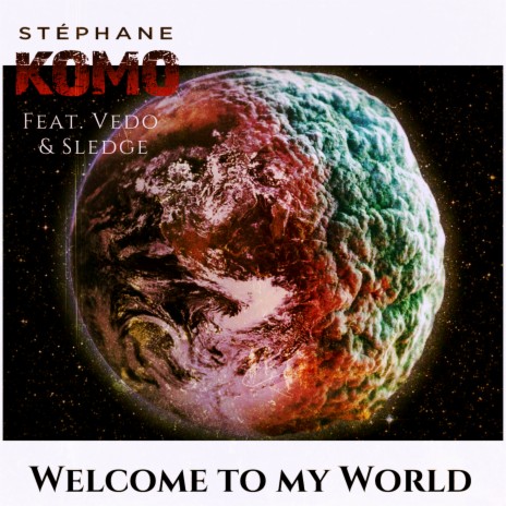 Welcome to my World ft. Vedo & Sledge | Boomplay Music