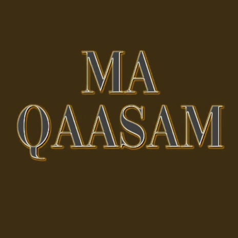 MA QAASAM | Boomplay Music