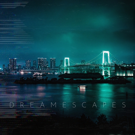 dreamescapes | Boomplay Music