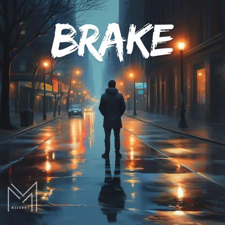 Brake | Boomplay Music