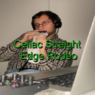 Celiac Straight Edge Rodeo