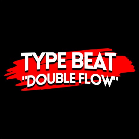 Type Beat - Double Flow | Boomplay Music