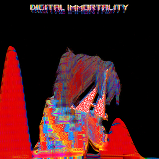 Digital Immortality