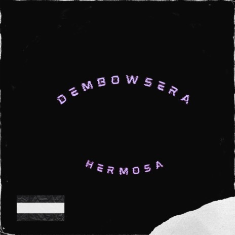 Dembowsera Hermosa | Boomplay Music