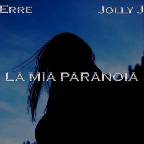 La Mia Paranoia ft. ERRE | Boomplay Music