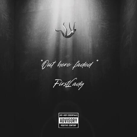 Out Here Faded | Boomplay Music