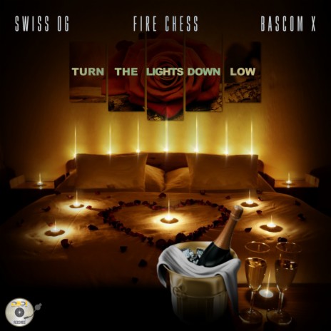 Turn the Lights Down Low ft. Fire Chess & Bascom X | Boomplay Music