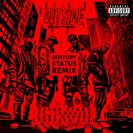 Outside (Sentury Status Remix) (Radio Edit) ft. Jadakiss, Kony Brooks & Loudpack Dash | Boomplay Music