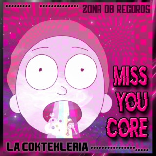 Miss You Core