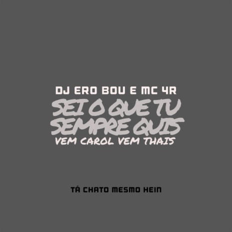 sei o que tu sempre quis. vem carol vem thais ft. Mc 4R