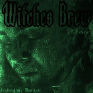 Witches Brew (Remix)