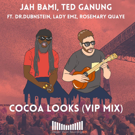 Cocoa Looks (VIP Mix) ft. Ted Ganung, Dr.Dubnstein, LADY EMZ & Rosemary Quaye