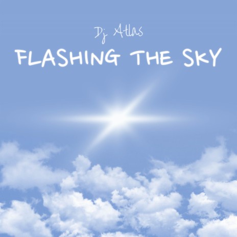 FLASHING THE SKY | Boomplay Music