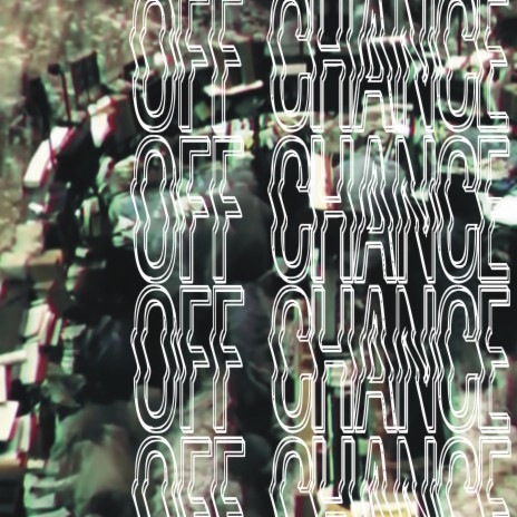 Off Chance | Boomplay Music