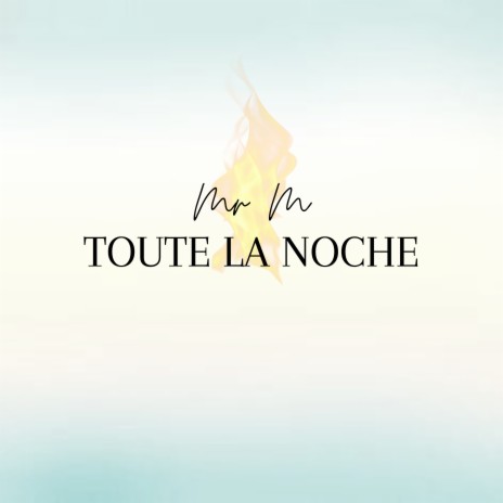 Toute la noche | Boomplay Music