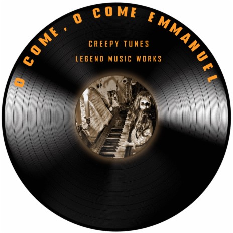 O Come, O Come Emmanuel (Creepy Piano)