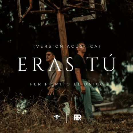 Eras Tú (Versión Acústica) [En Vivo] [feat. Mito el Unico] | Boomplay Music