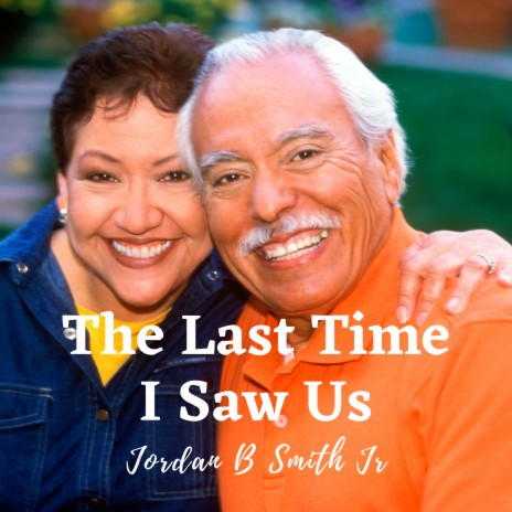 The Last Time I Saw Us | Boomplay Music