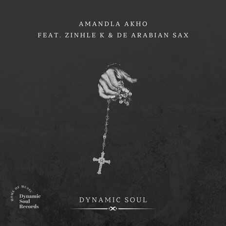 Amandla Akho ft. Zinhle K & De Arabian Sax | Boomplay Music