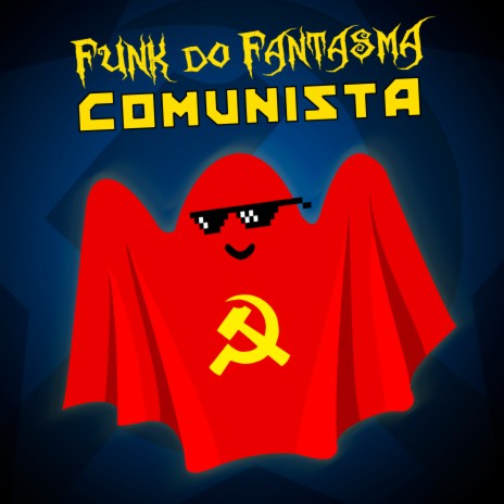 Funk do Fantasma Comunista | Boomplay Music