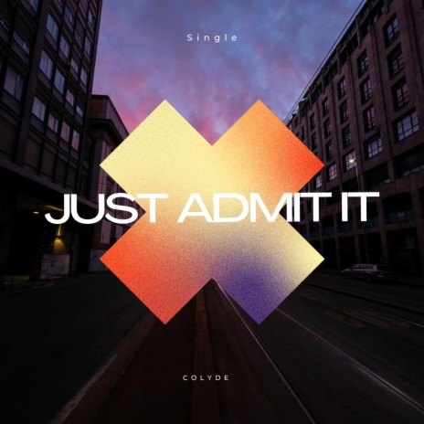 JUST ADMIT IT | Boomplay Music