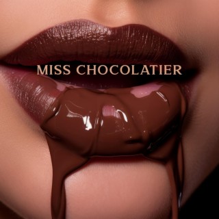 Miss Chocolatier: Sensual Jazz Ballads to Create Sexual Background for Your Bedroom