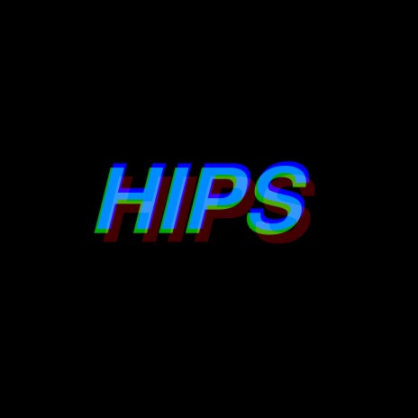 Hips ft. Whistleface | Boomplay Music