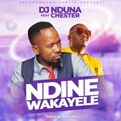 DJ Nduna - Ndine wakayele Ft. Chester More Power MP3 Download & Lyrics ...