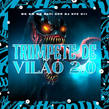 Trompete de Vilão 2.0 ft. DJ KFX 011 & MC GW | Boomplay Music