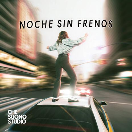 Noche sin frenos | Boomplay Music