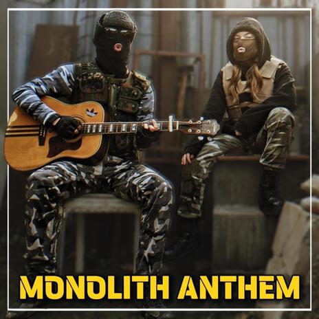 Monolith Anthem ft. Gopnitsa | Boomplay Music