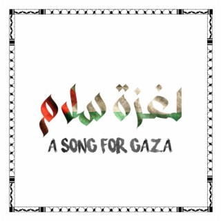 لغزة سلام (A Song for Gaza)