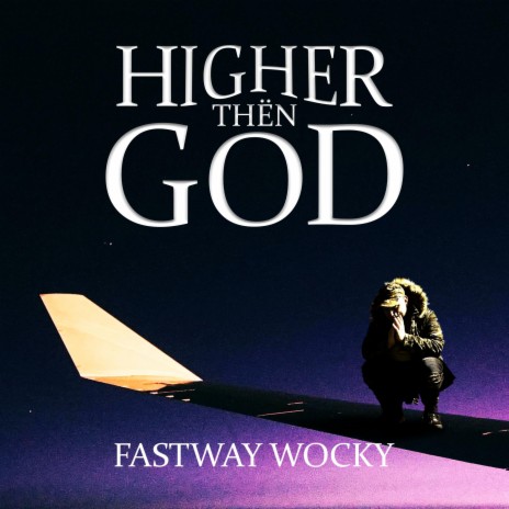 HIGHER THËN GOD | Boomplay Music