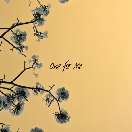 One for Me | Boomplay Music