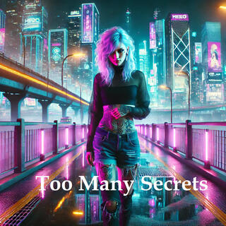 Too Many Secrets